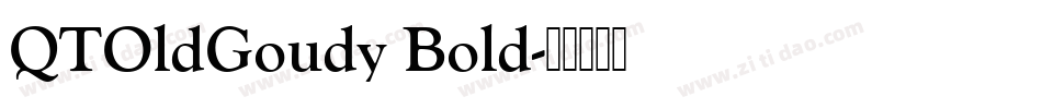 QTOldGoudy Bold字体转换
